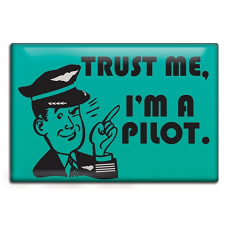 FRIDGE MAGNET - TRUST ME IM A PILOT NLUS632-TMP
